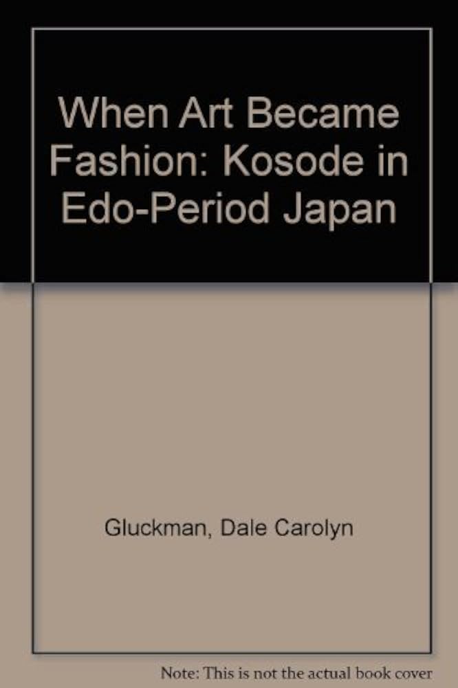 Amazon.com: When Art Became Fashion: Kosode in Edo-Period